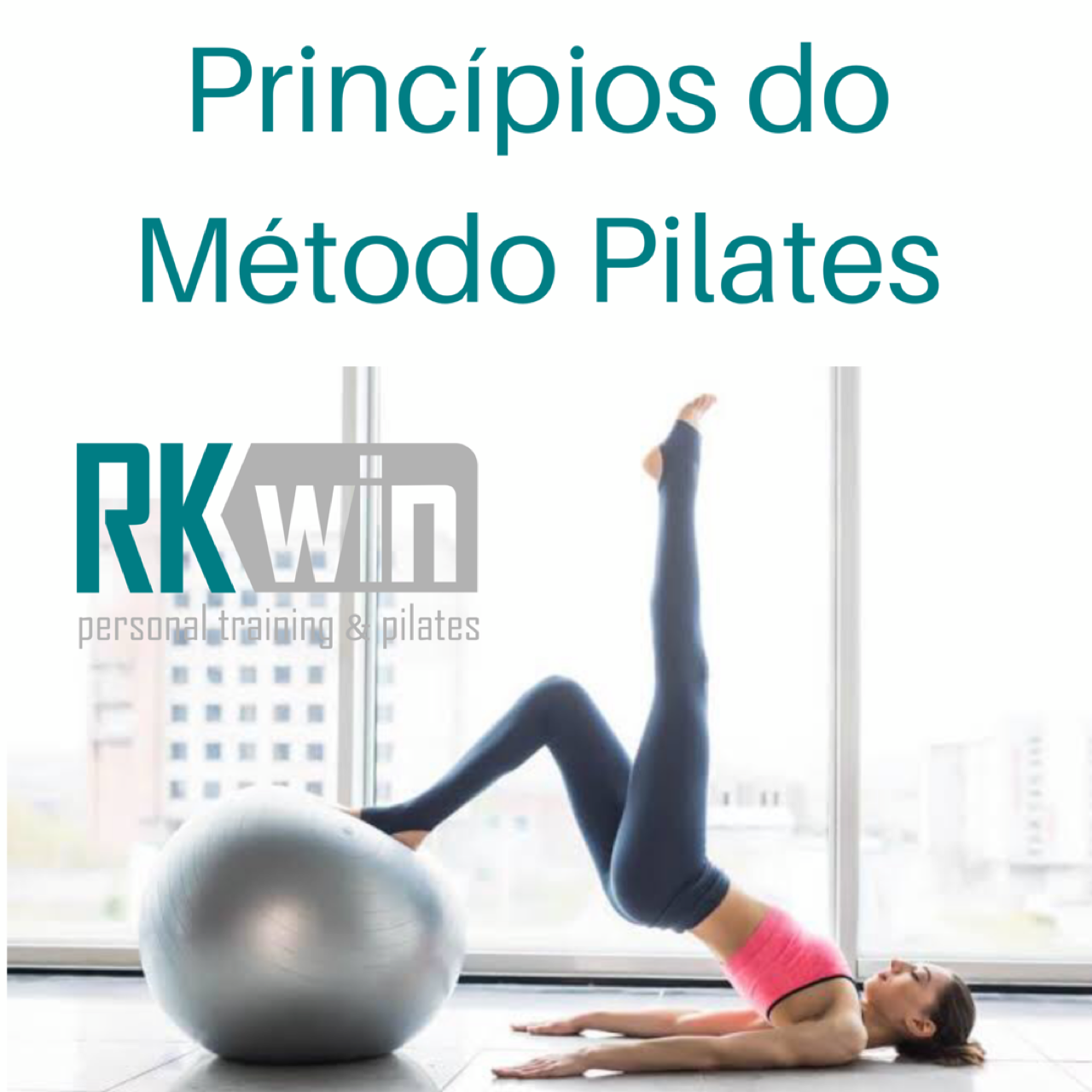 RK WIN » Princípios do Método Pilates